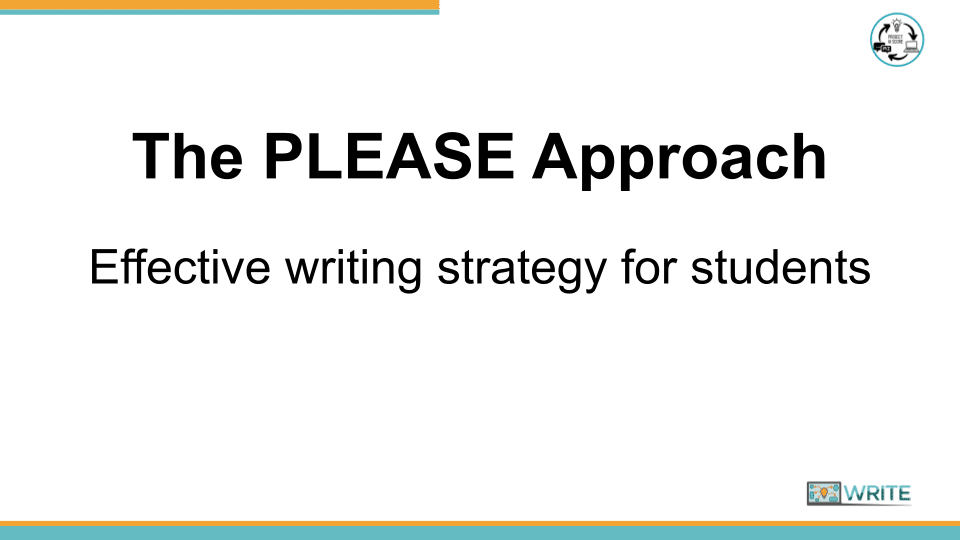 Teacher Facing Presentation PLEASE The PLEASE Approach Effective Writing Strategy for Students presentation cover